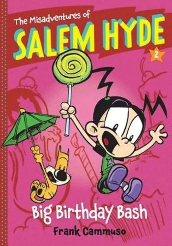 Big Birthday Bash (The Misadventures Of Salem Hyde)(Book 2)